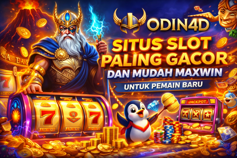 Odin4D Situs Slot Paling Gacor dan Mudah Maxwin untuk Pemain Baru
