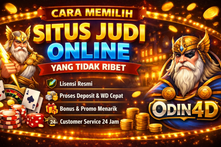 cara memilih situs judi online yang tidak ribet
