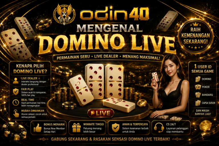 Mengenal Domino Live: Pengertian, Aturan Dasar, Cara Kerja, dan Karakteristik Permainannya