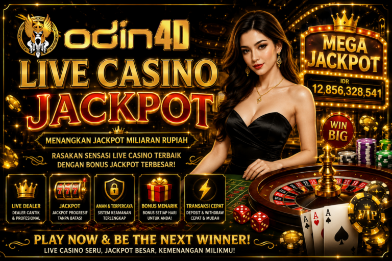 Live Casino Jackpot ODIN4D: Pengertian, Cara Kerja, Fitur, dan Hal yang Perlu Dipahami